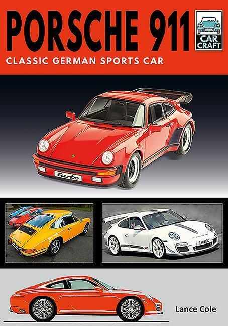 Cover: 9781526756800 | Porsche 911 | Lance Cole | Taschenbuch | Car Craft | Englisch | 2020