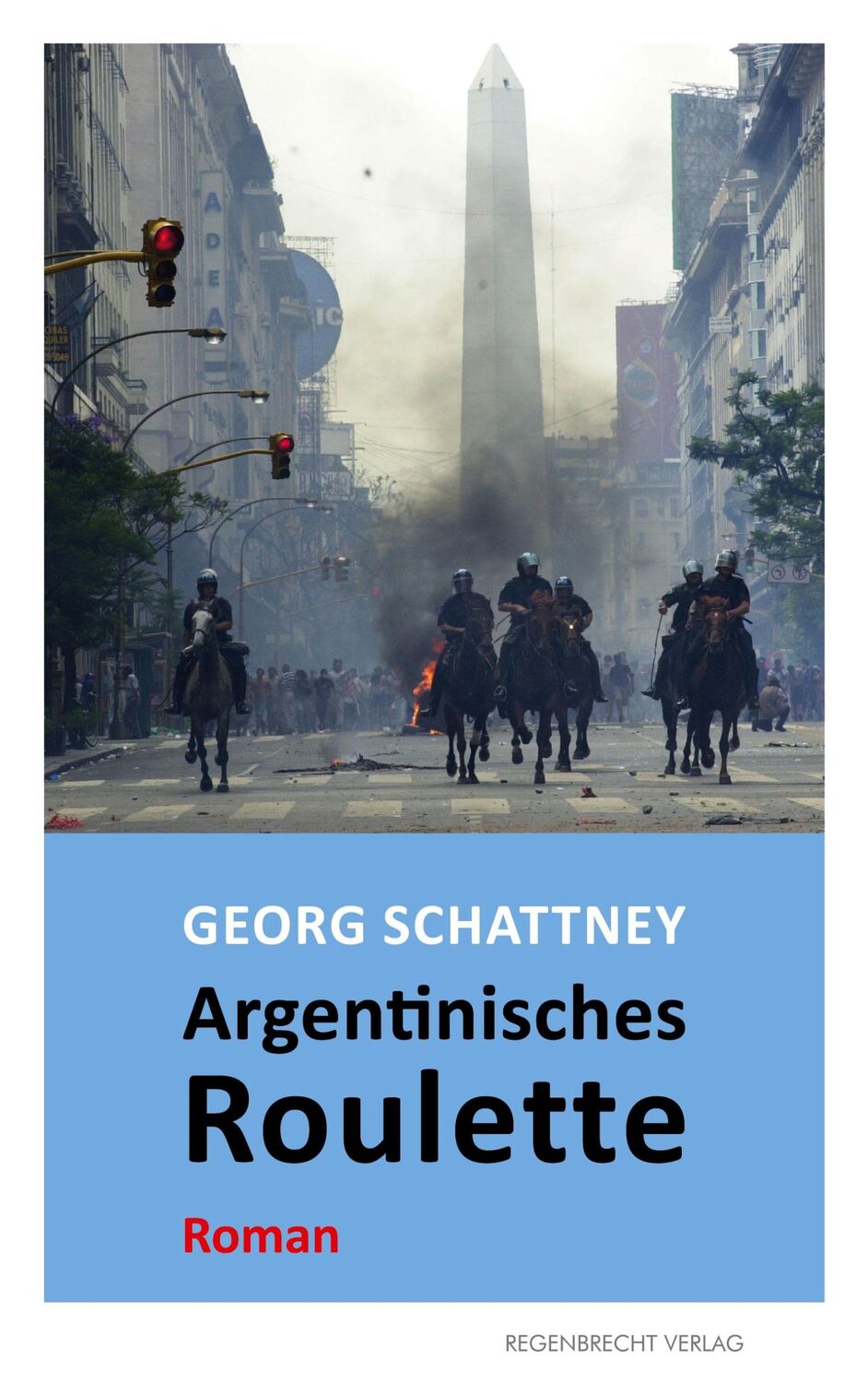 Cover: 9783943889734 | Argentinisches Roulette | Georg Schattney | Taschenbuch | Paperback