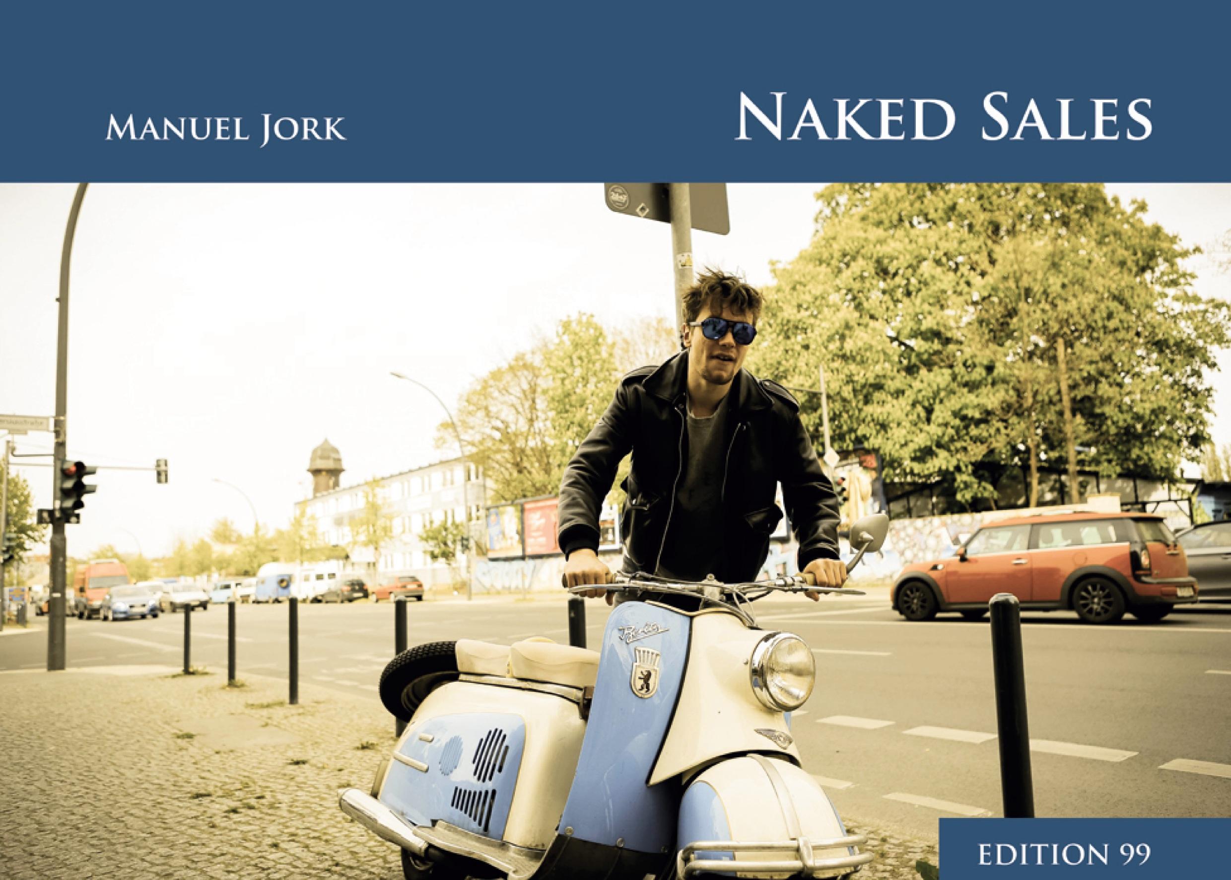 Cover: 9783753498447 | Naked Sales | Manuel Jork | Taschenbuch | EDITION 99 | Ringbuch | 2021