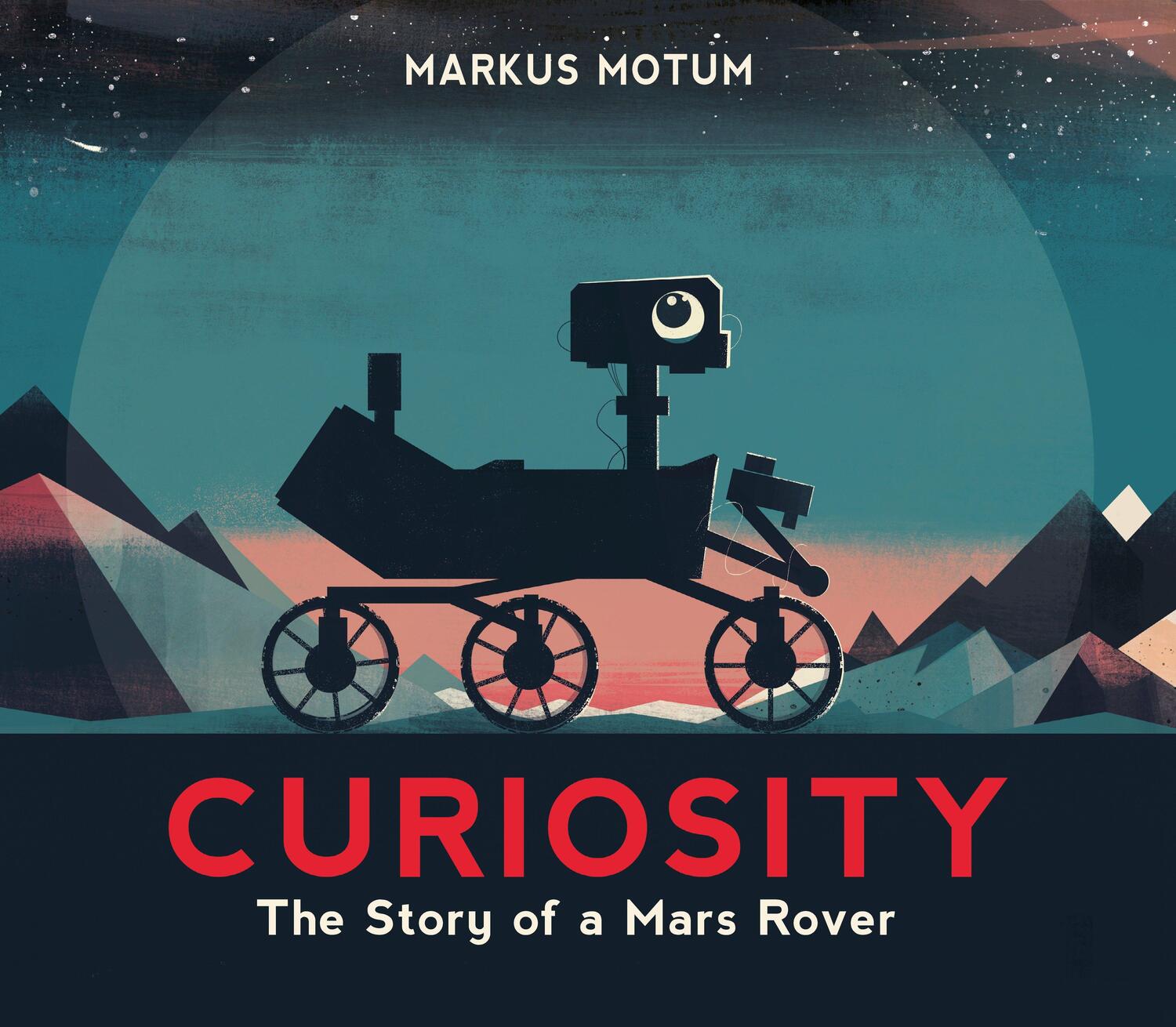 Cover: 9780763695040 | Curiosity: The Story of a Mars Rover | Markus Motum | Buch | Englisch