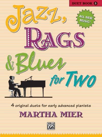Cover: 9780739084700 | Jazz, Rags & Blues for Two, Bk 5: 4 Original Duets for Early...