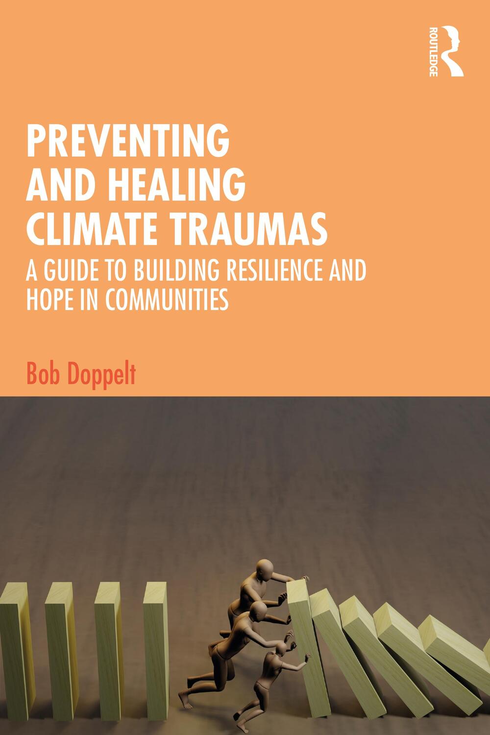 Cover: 9781032200200 | Preventing and Healing Climate Traumas | Bob Doppelt | Taschenbuch