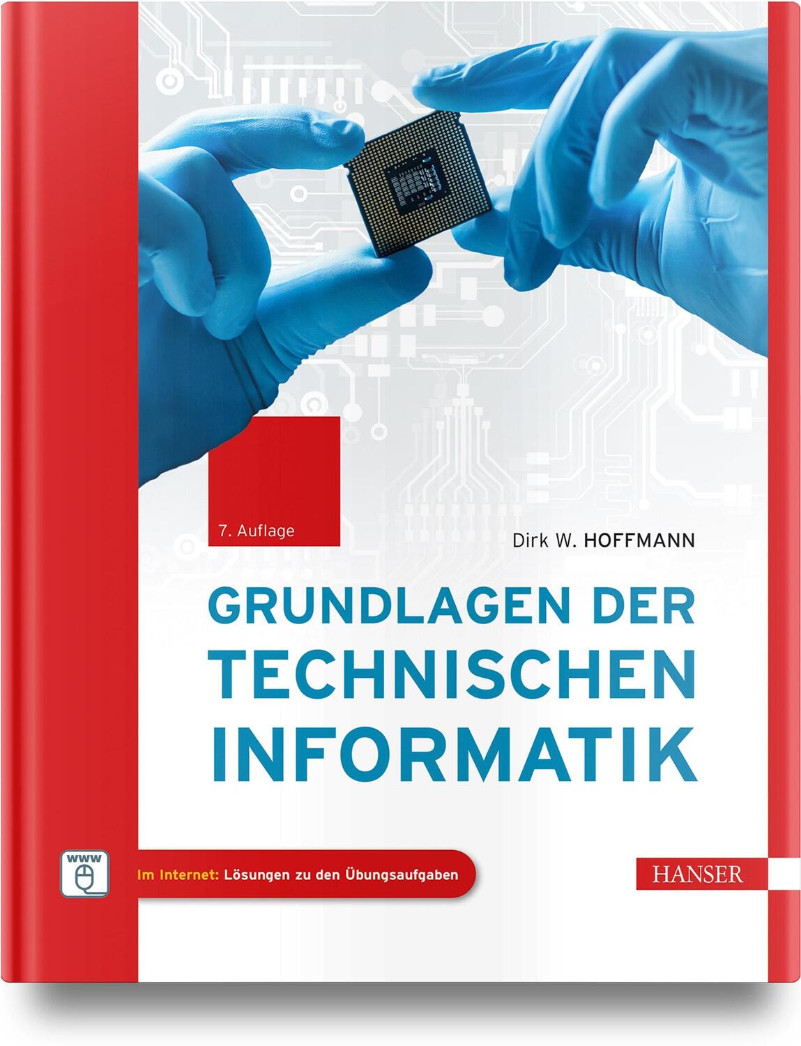 Cover: 9783446477797 | Grundlagen der Technischen Informatik | Dirk W. Hoffmann | Buch | 2023