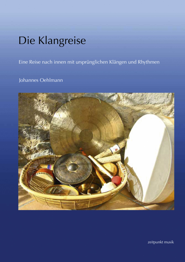 Cover: 9783895009808 | Die Klangreise, m. Audio-CD | Johannes Oehlmann | Buch | 2014