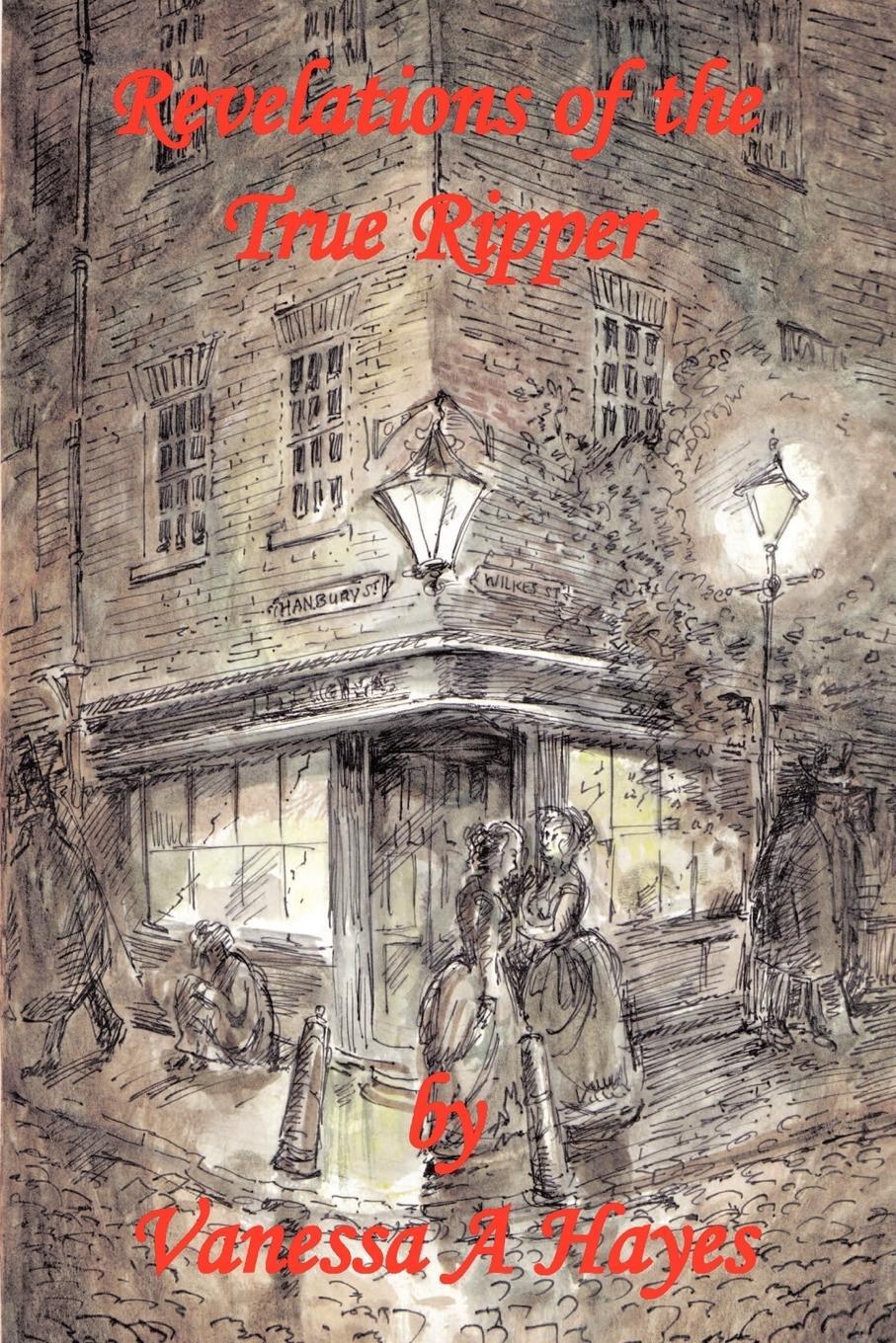 Cover: 9781411697416 | Revelations of the True Ripper | Vanessa A. Hayes | Taschenbuch | 2006