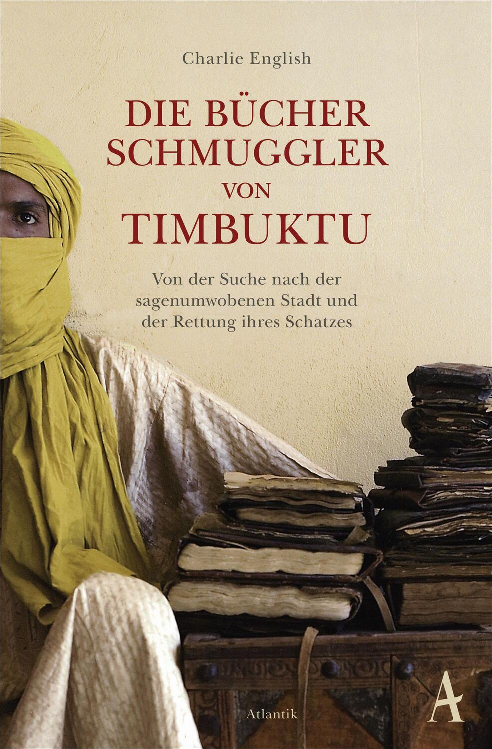 Cover: 9783455006827 | Die Bücherschmuggler von Timbuktu | Charlie English | Taschenbuch