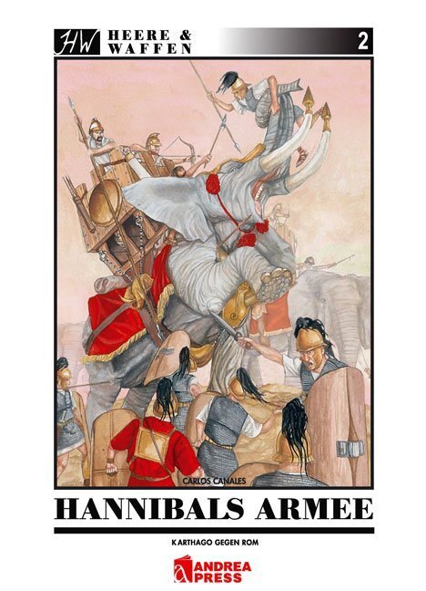 Cover: 9783938447215 | Hannibals Armee | Carlos Canales | Taschenbuch | 2010