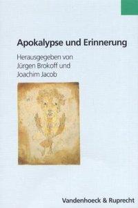 Cover: 9783525355725 | Apokalypse und Erinnerung in der deutsch-jüdischen Kultur des...