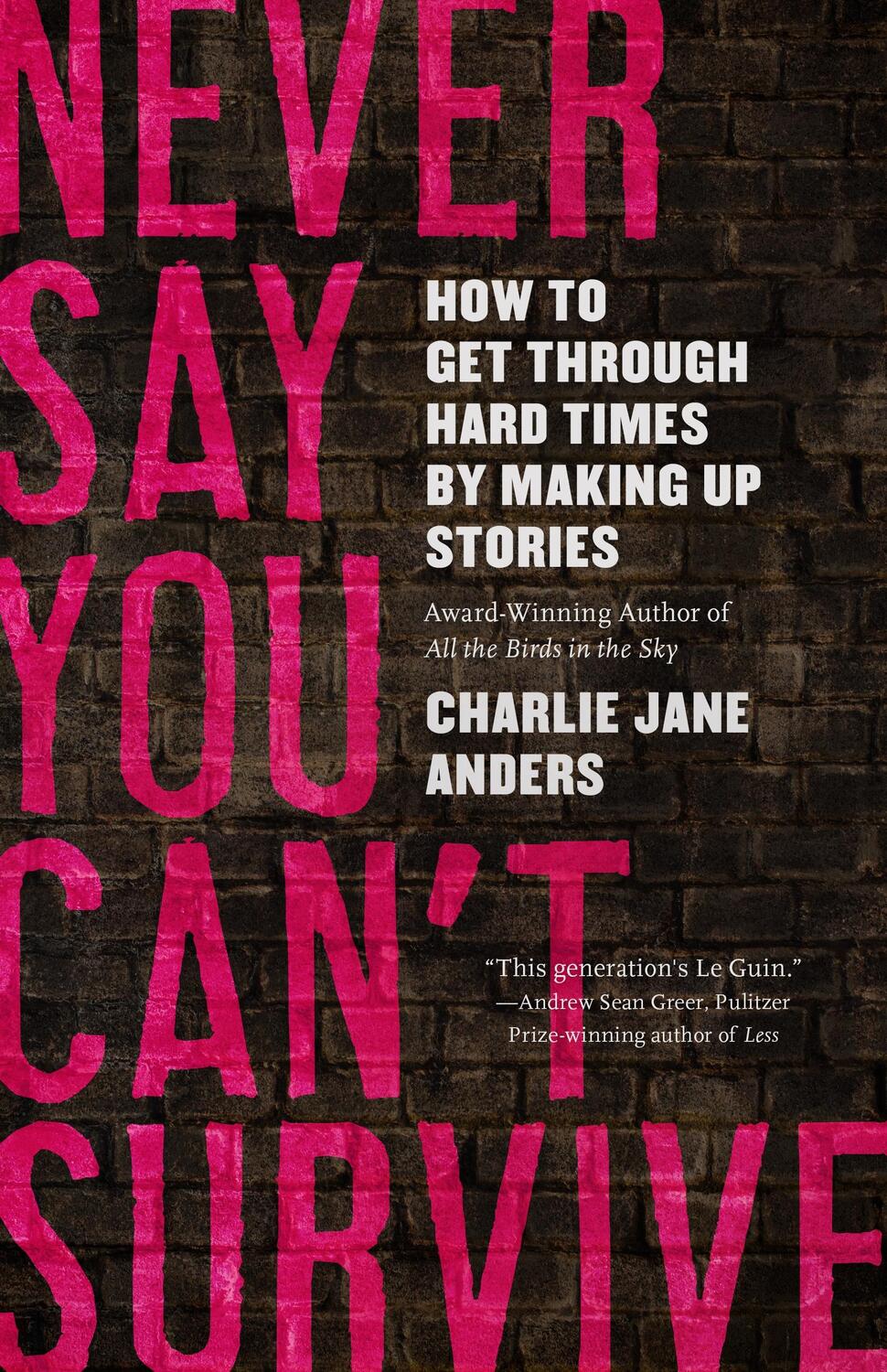Cover: 9781250800015 | Never Say You Can't Survive | Charlie Jane Anders | Buch | Englisch