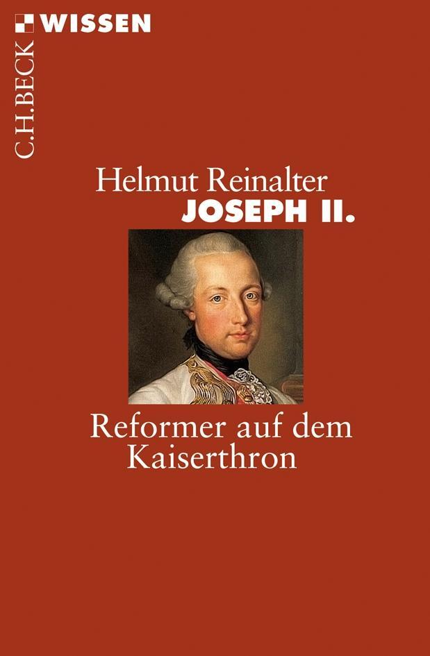 Cover: 9783406621529 | Joseph II | Reformer auf dem Kaiserthron | Helmut Reinalter | Buch
