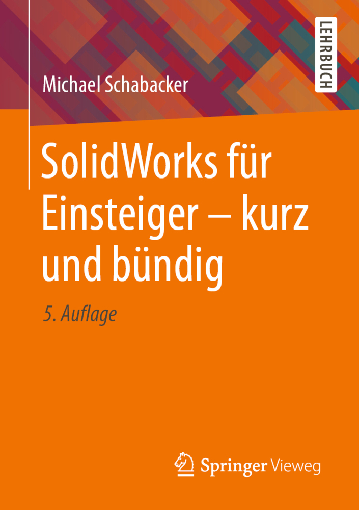 Cover: 9783658331450 | SolidWorks für Einsteiger - kurz und bündig | Michael Schabacker | XII