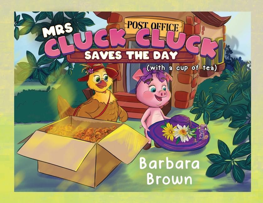 Cover: 9781838753757 | Mrs. Cluck Cluck Saves the Day (with a cup of tea) | Barbara Brown