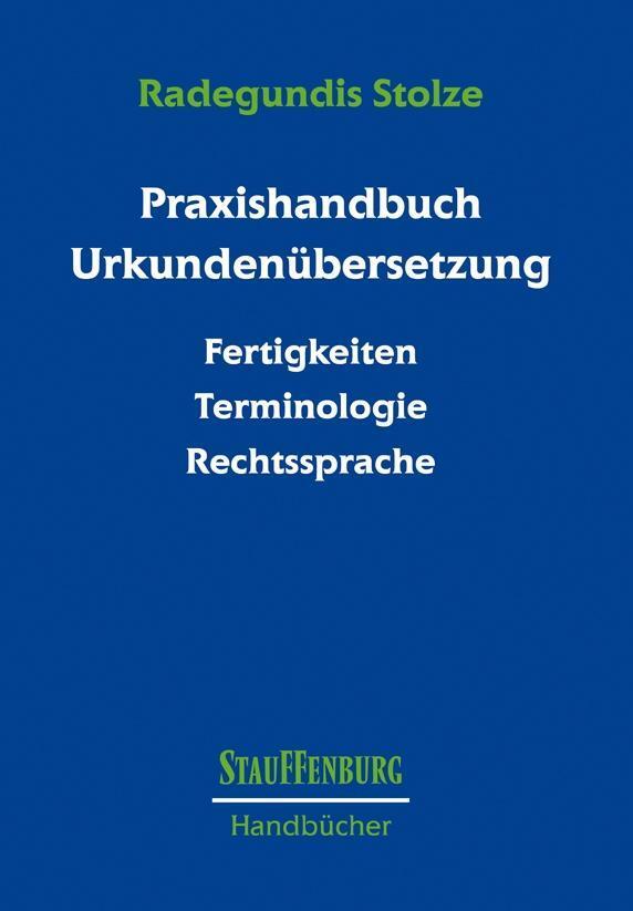 Cover: 9783860572368 | Praxishandbuch Urkundenübersetzung | Radegundis Stolze | Buch | 2014