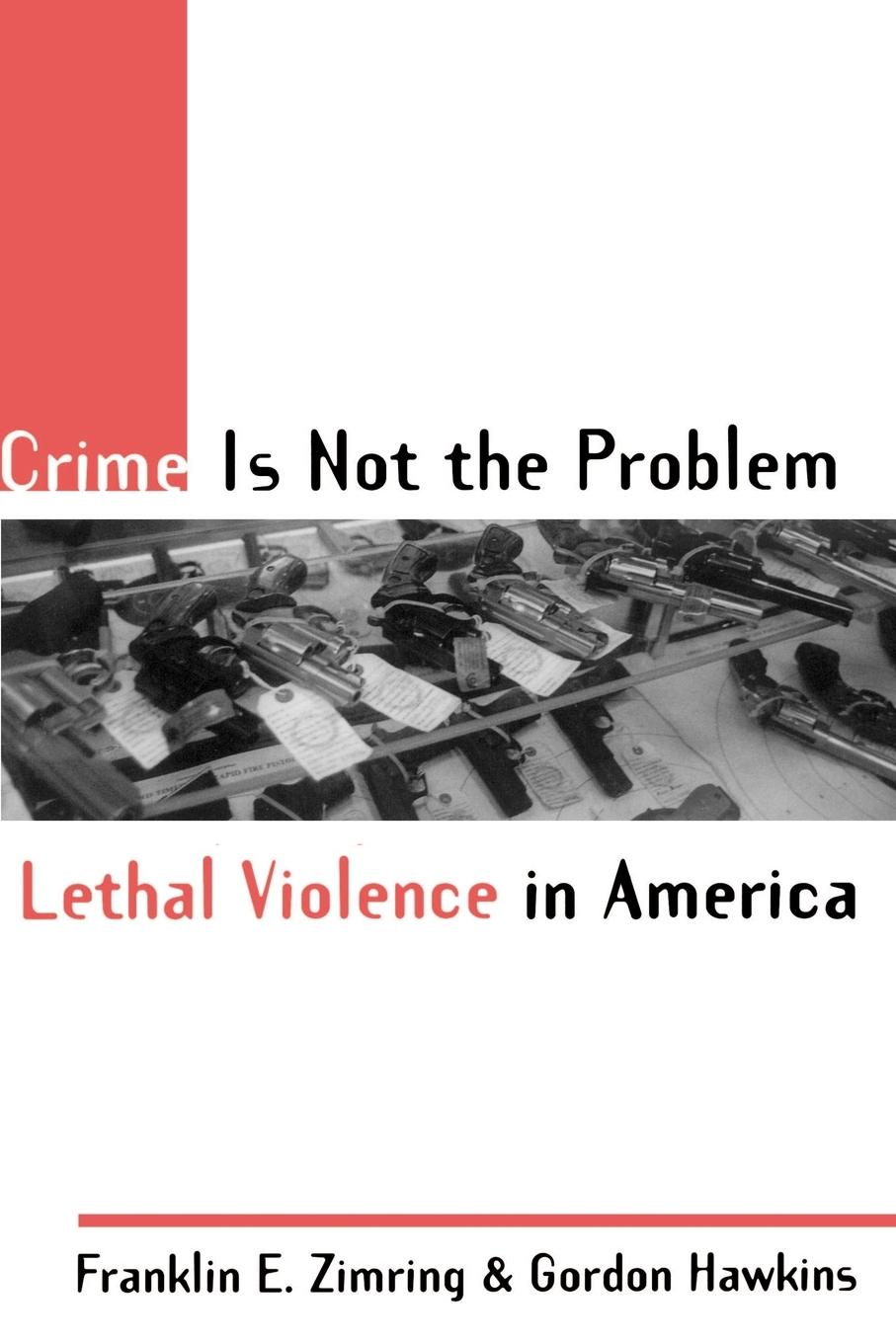 Cover: 9780195131055 | Crime Is Not the Problem | Lethal Violence in America | Taschenbuch