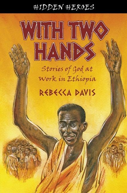 Cover: 9781845505394 | With Two Hands | True Stories of God at work in Ethiopia | Davis
