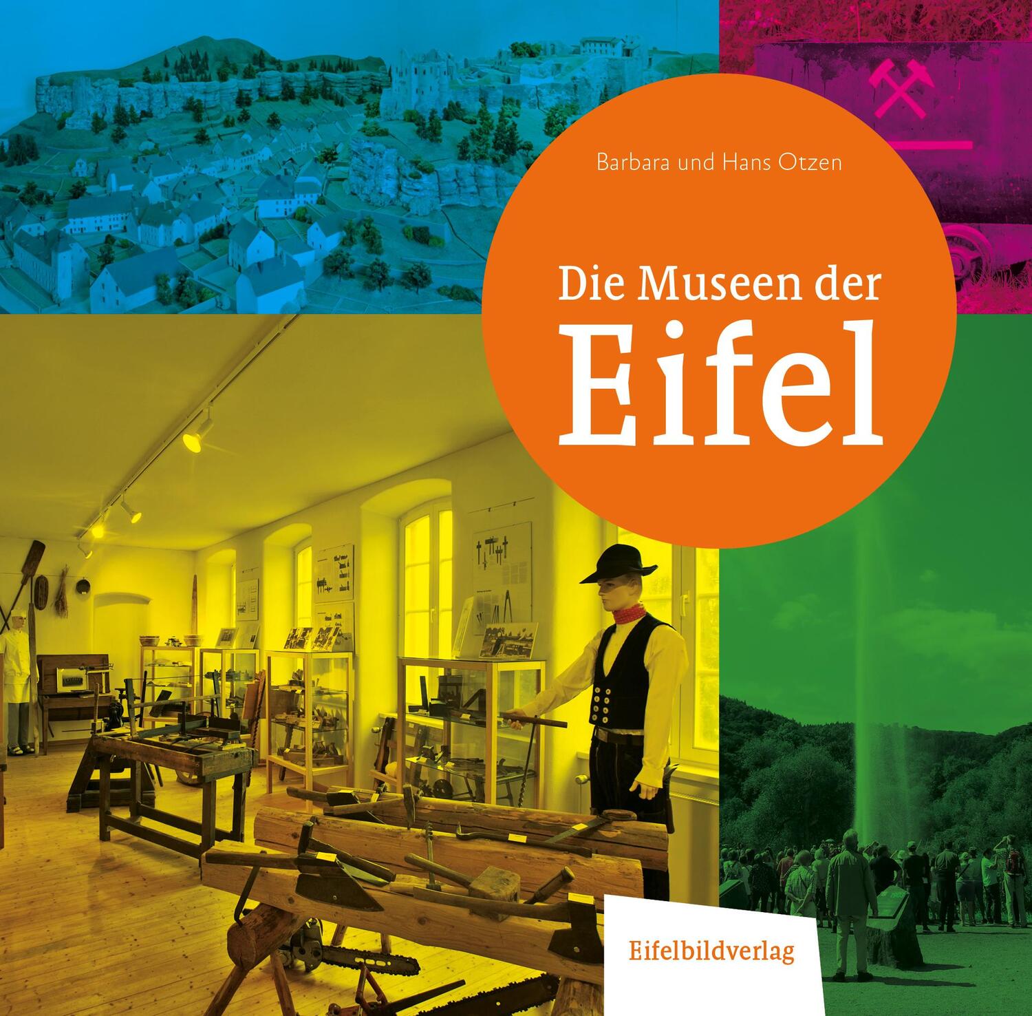 Cover: 9783946328544 | Die Museen der Eifel | Barbara und Hans Otzen | Taschenbuch | 320 S.