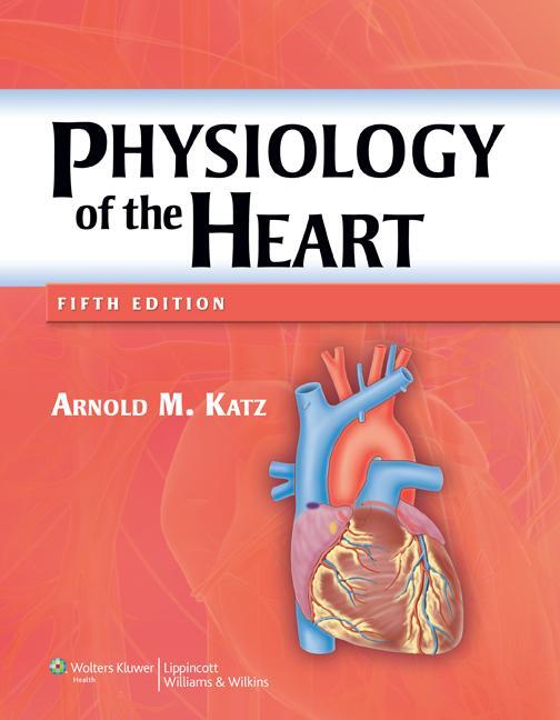 Cover: 9781608311712 | Physiology of the Heart | Arnold M. Katz | Buch | Gebunden | Englisch