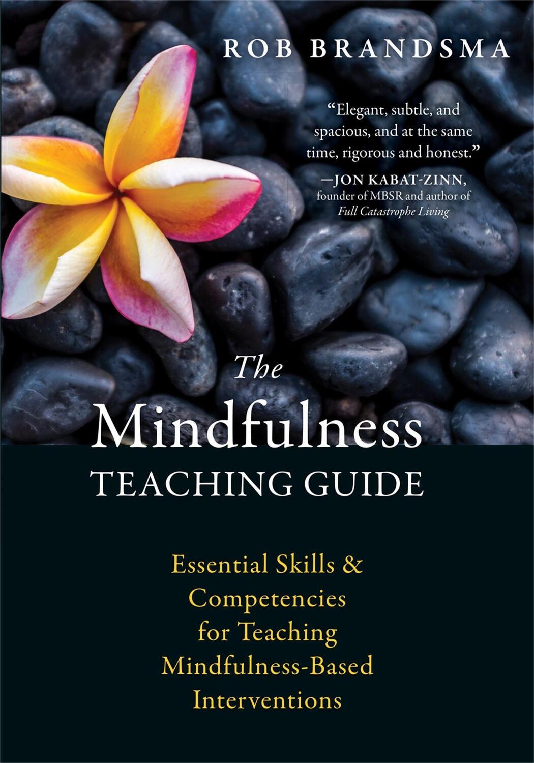 Cover: 9781626256163 | The Mindfulness Teaching Guide | Rob Brandsma | Taschenbuch | Englisch