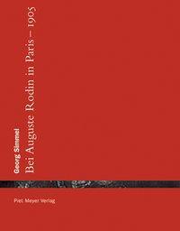 Cover: 9783905799002 | Bei Auguste Rodin in Paris 1905 | Georg Simmel | Taschenbuch | 56 S.