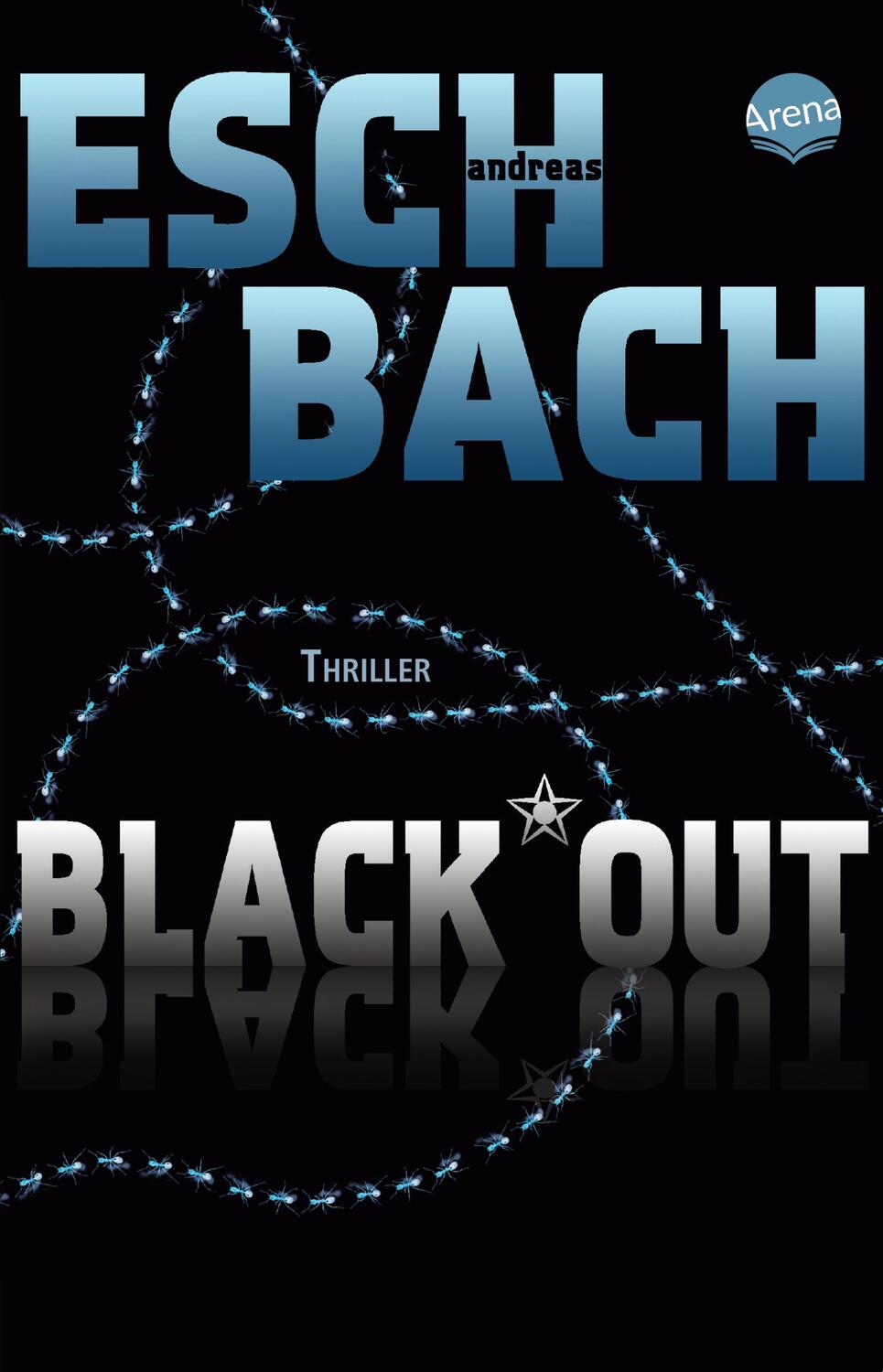 Cover: 9783401508672 | Black*Out (1) | Andreas Eschbach | Taschenbuch | 464 S. | Deutsch