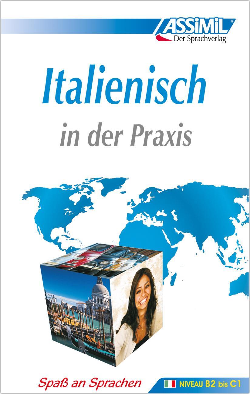 Cover: 9783896250278 | ASSiMiL Italienisch in der Praxis | Assimil Gmbh | Buch | 512 S.