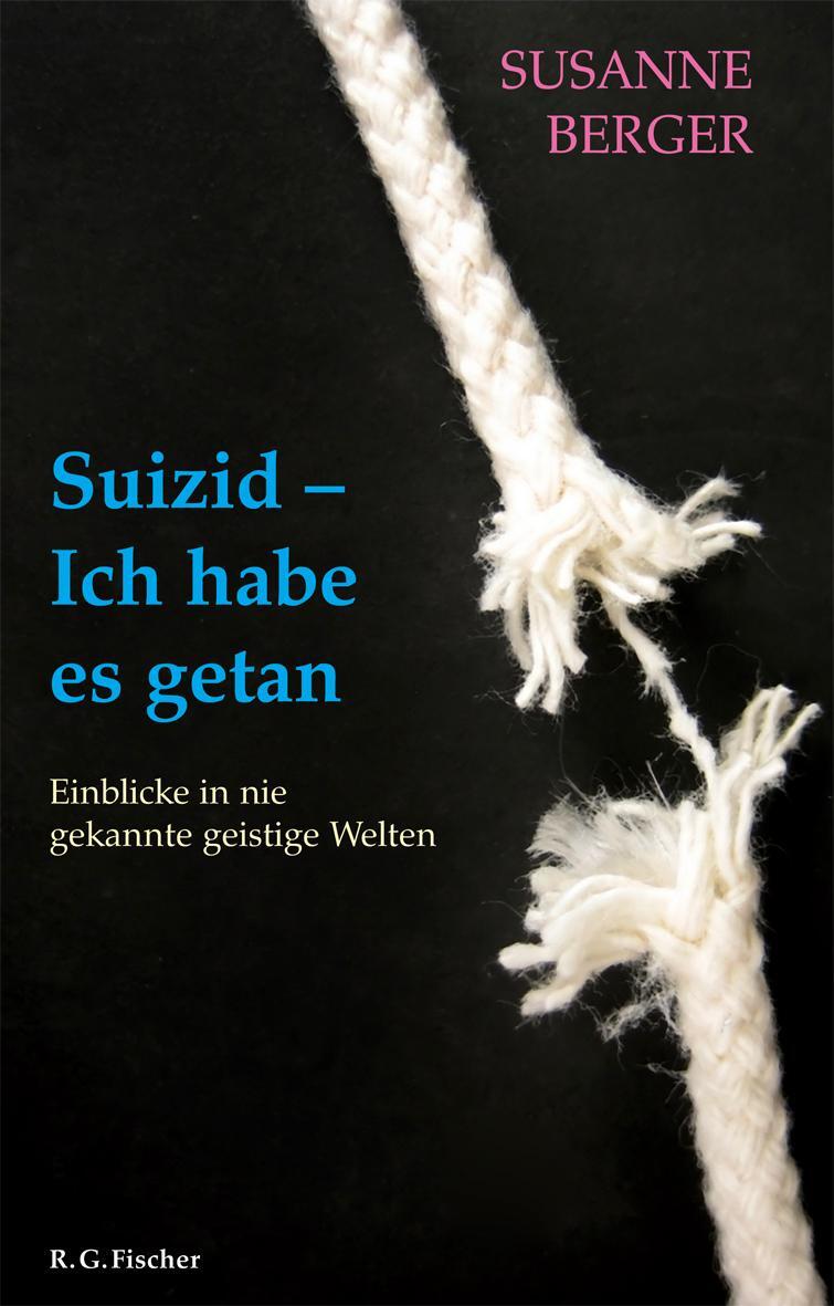 Suizid - Ich habe es getan - Berger, Susanne