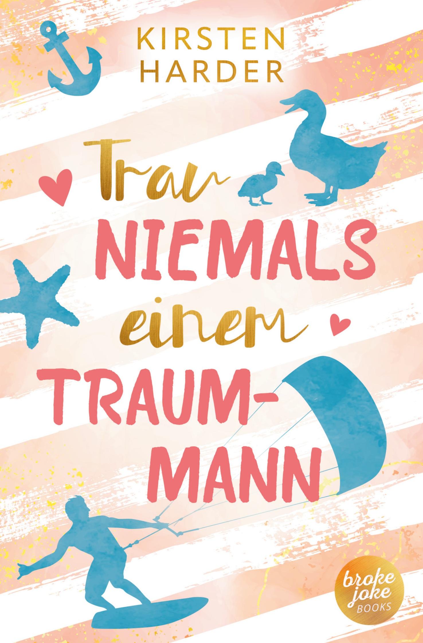 Cover: 9783754689684 | Trau niemals einem Traummann | Kirsten Harder | Taschenbuch | 364 S.