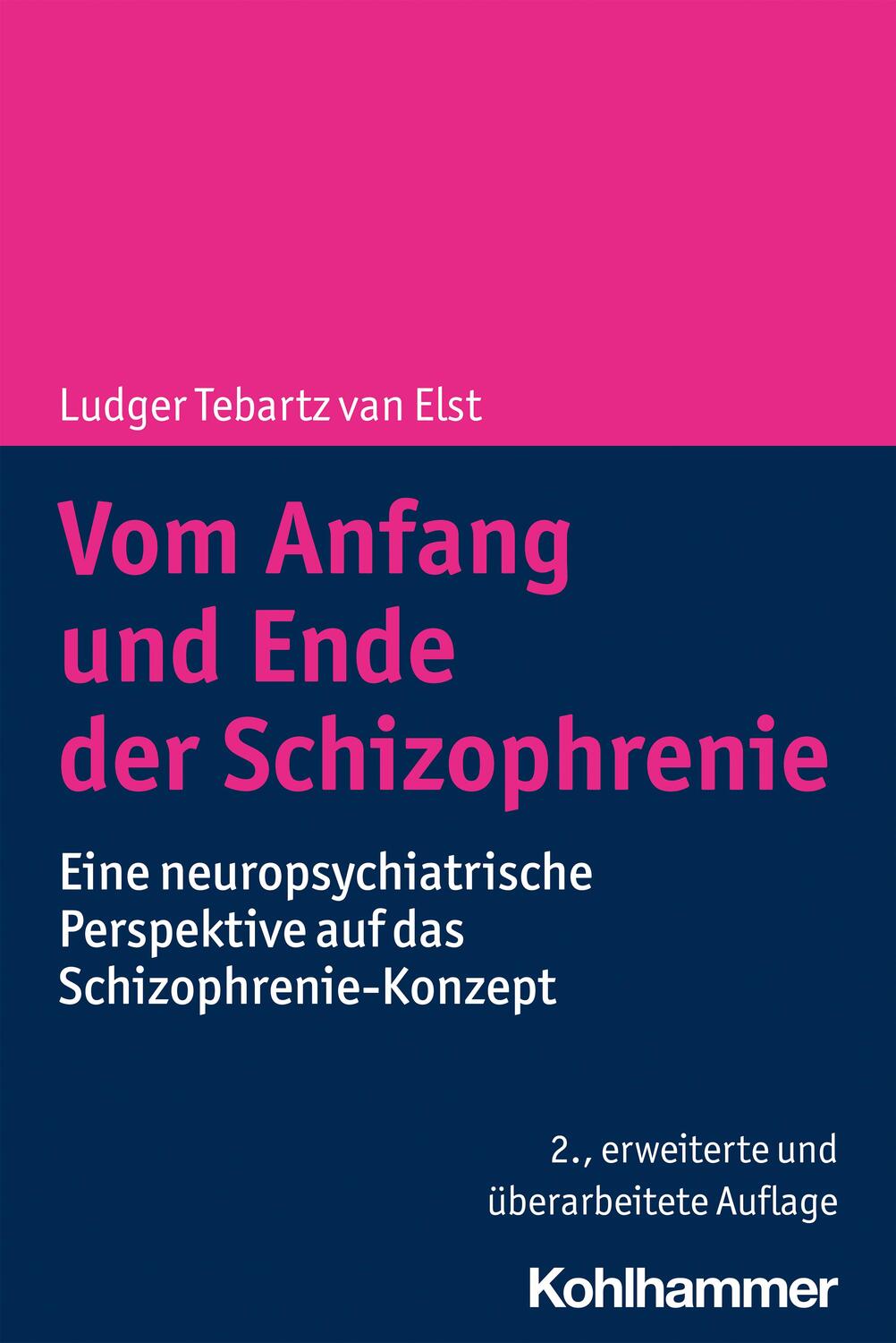 Cover: 9783170406728 | Vom Anfang und Ende der Schizophrenie | Ludger Tebartz Van Elst | Buch