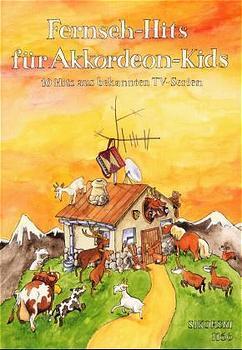 Cover: 9783935196024 | Fernseh-Hits für Akkordeon-Kids | 10 Hits aus bekannten TV-Serien