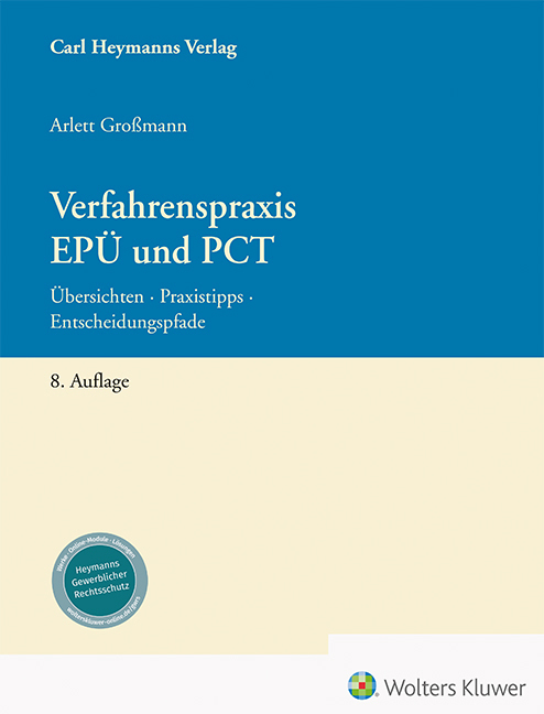 Cover: 9783452302205 | Verfahrenspraxis EPÜ und PCT | Arlett Großmann | Buch | 414 S. | 2023