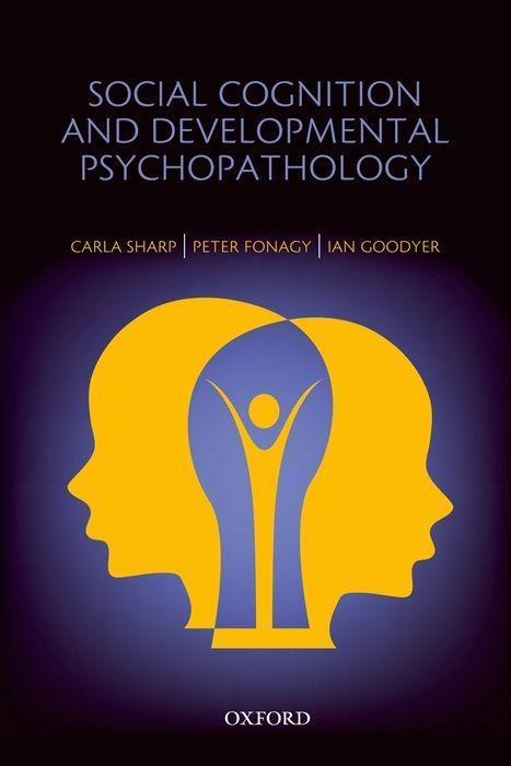 Cover: 9780198569183 | Social Cognition and Developmental Psychopathology | Carla Sharp