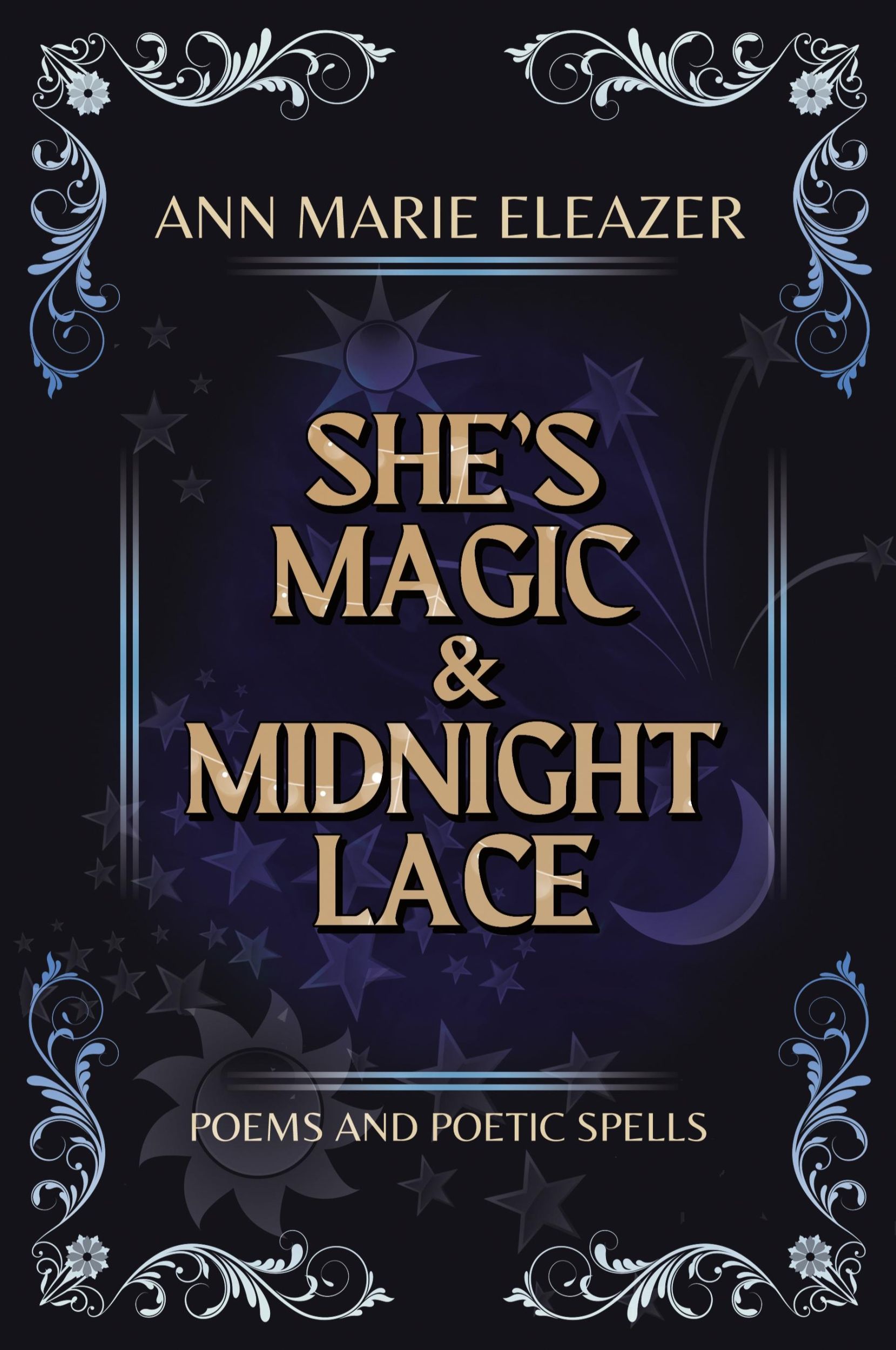 Cover: 9780997035698 | She's Magic &amp; Midnight Lace | Poems and Poetic Spells | Eleazer | Buch