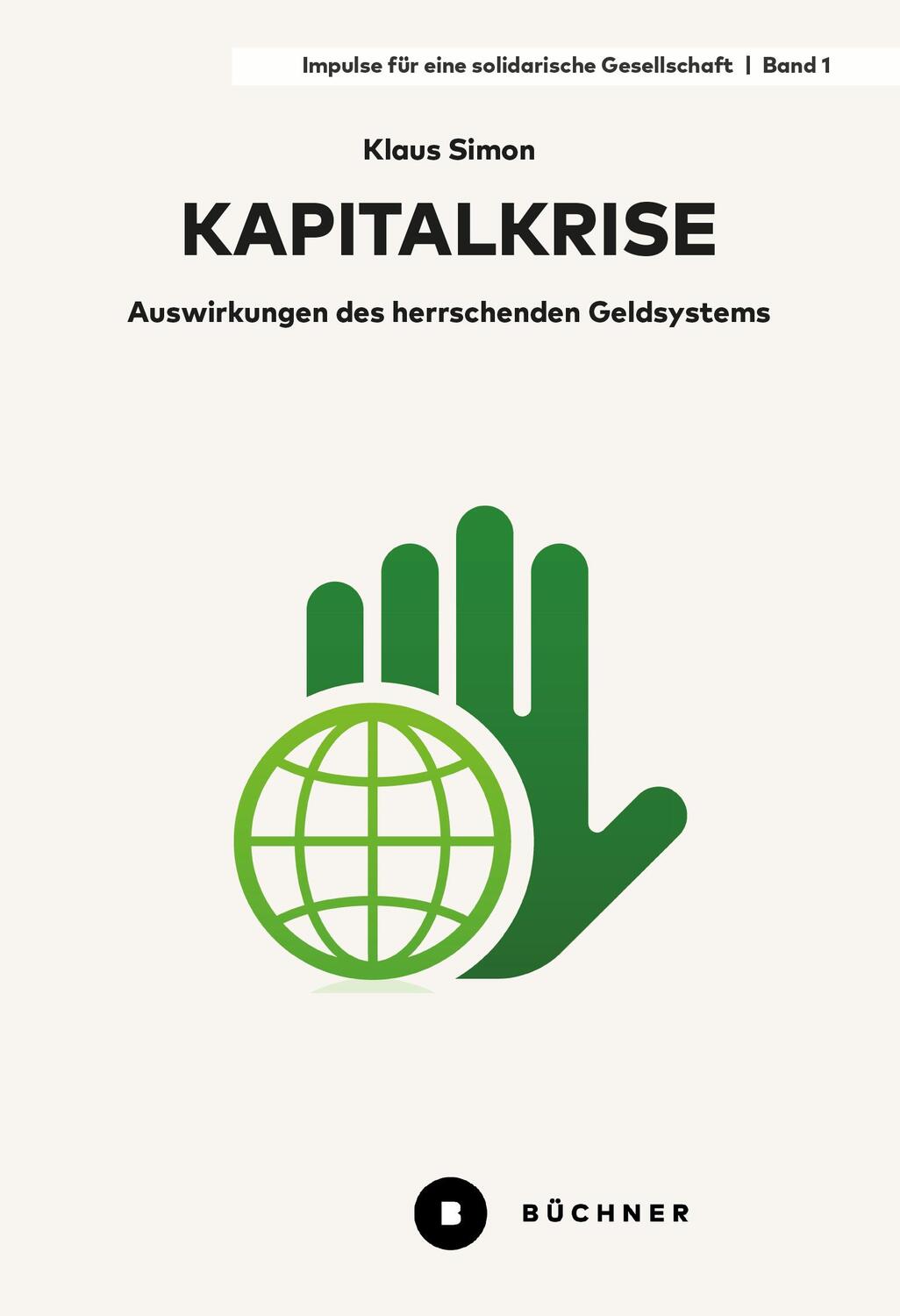 Cover: 9783963173561 | Kapitalkrise | Auswirkungen des herrschenden Geldsystems | Klaus Simon