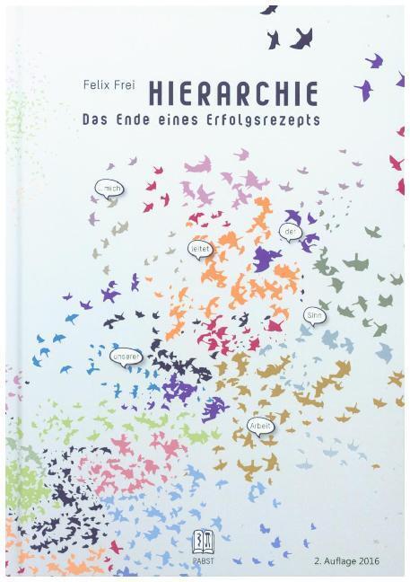 Cover: 9783958531789 | HIERARCHIE | Das Ende eines Erfolgsrezepts | Felix Frei | Buch | 2016