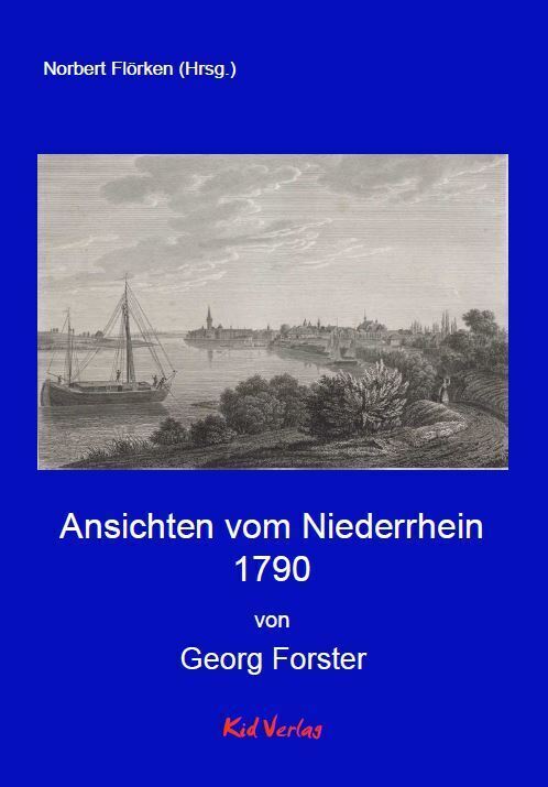Cover: 9783947759491 | Ansichten vom Niederrhein 1790 | Georg Forster | Buch | Deutsch | 2020