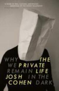 Cover: 9781847085306 | The Private Life | Why We Remain in the Dark | Josh Cohen | Buch