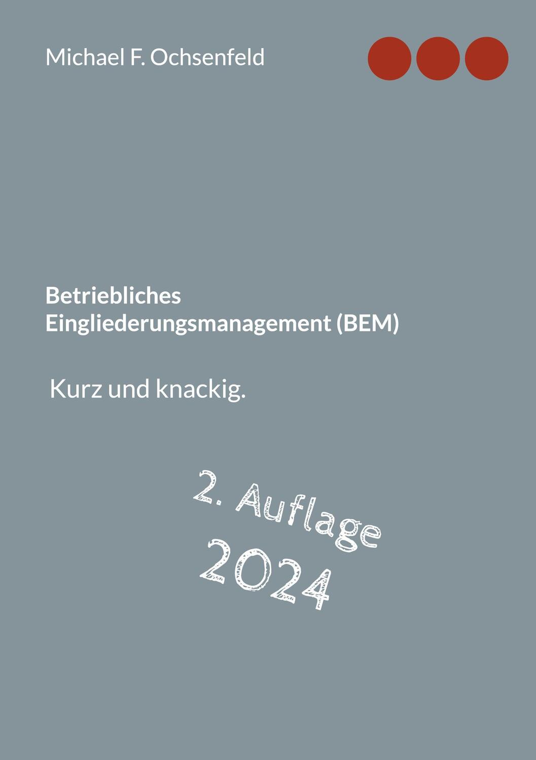 Cover: 9783752899443 | Betriebliches Eingliederungsmanagement (BEM) | Kurz und knackig.