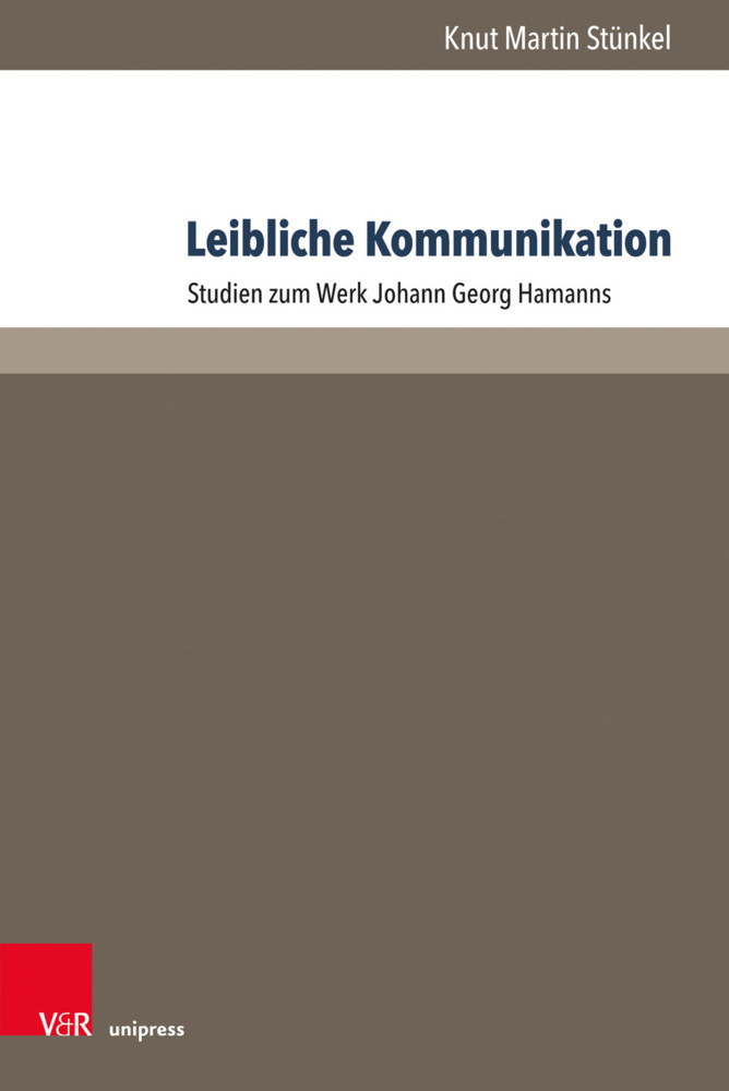 Cover: 9783847109129 | Leibliche Kommunikation | Studien zum Werk Johann Georg Hamanns | Buch