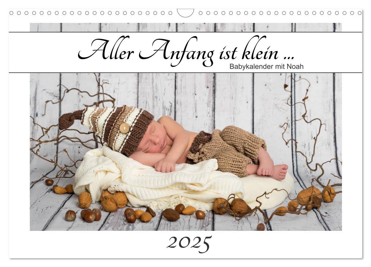 Cover: 9783435437924 | Aller Anfang ist klein - Babykalender mit Noah (Wandkalender 2025...