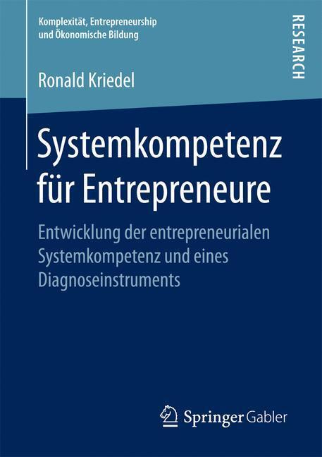 Cover: 9783658188238 | Systemkompetenz für Entrepreneure | Ronald Kriedel | Taschenbuch