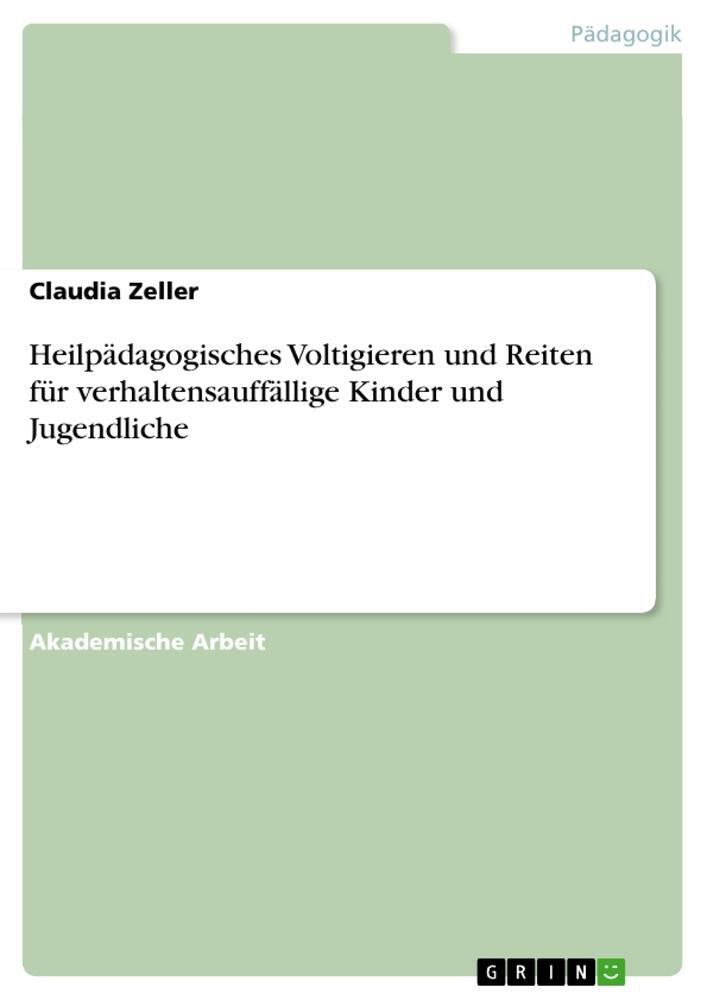 Cover: 9783668140318 | Heilpädagogisches Voltigieren und Reiten für verhaltensauffällige...