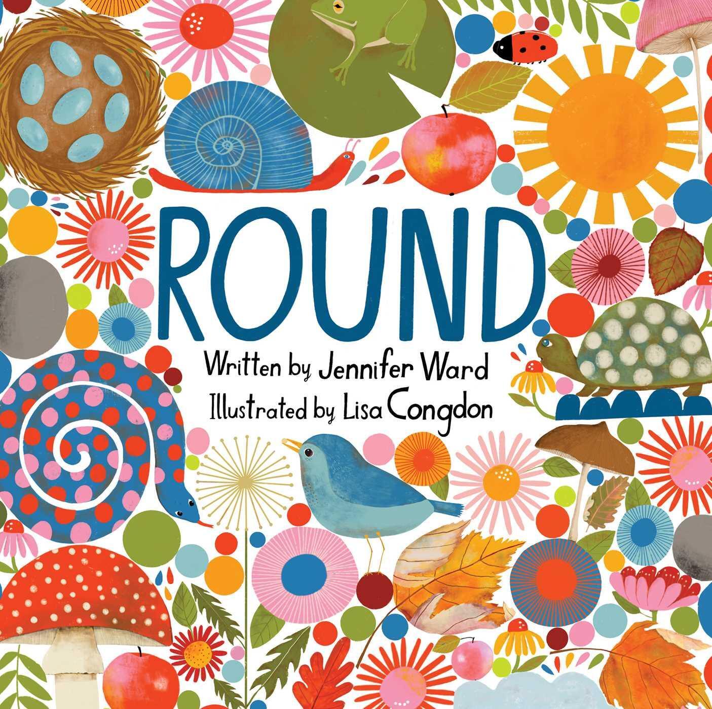 Cover: 9781534431195 | Round | Jennifer Ward | Buch | Englisch | 2020 | Beach Lane Books