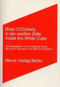Cover: 9783883961224 | In der weißen Zelle | Inside the Withe Cube | Brian O'Doherty | Buch