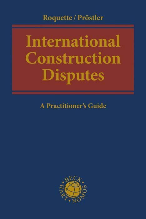 Cover: 9783406769702 | International Construction Disputes | A Practitioner's Guide | Buch