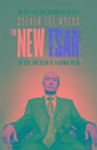 Cover: 9781471130649 | The New Tsar | The Rise and Reign of Vladimir Putin | Steven Lee Myers