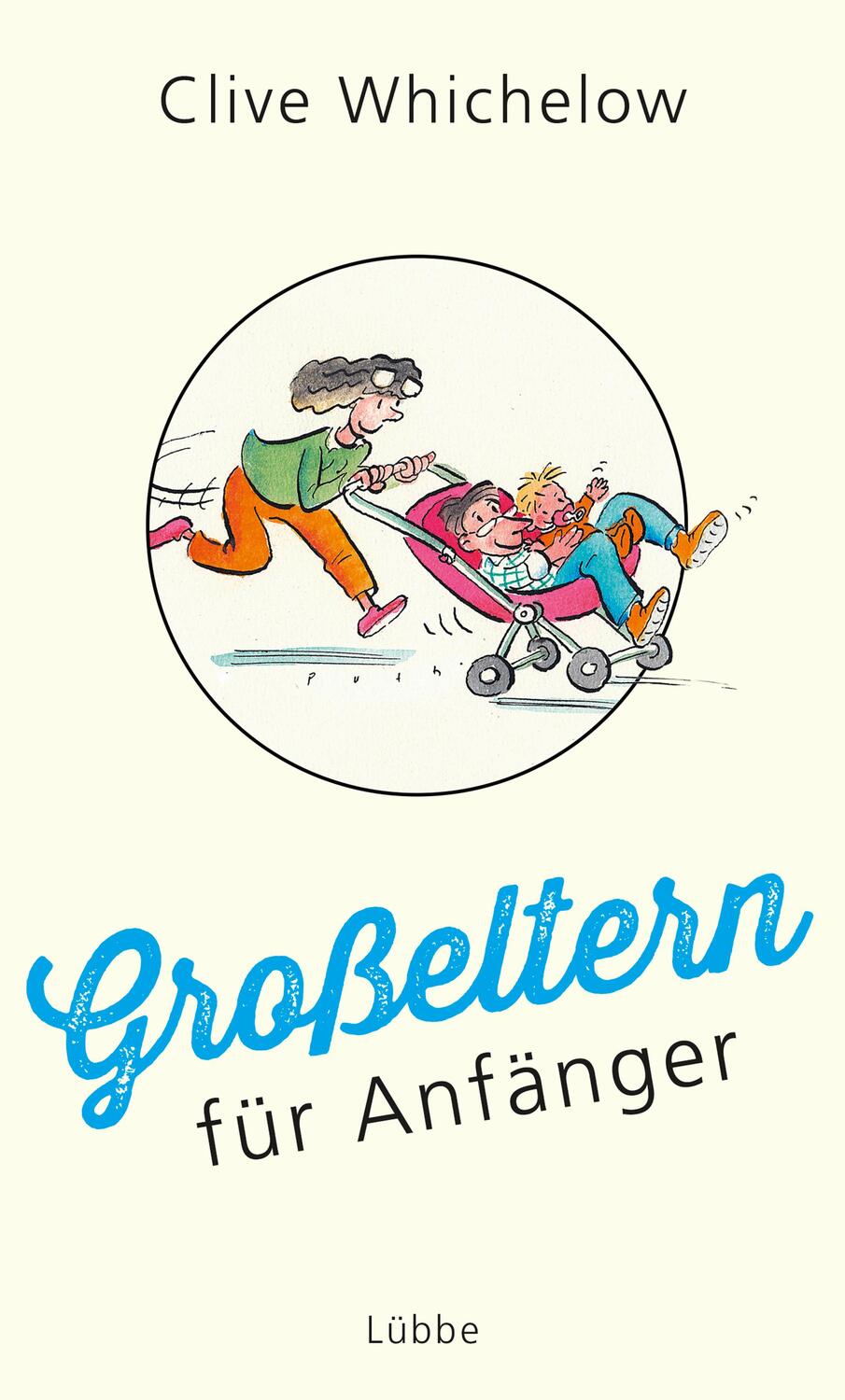 Cover: 9783431041064 | Großeltern für Anfänger | Clive Whichelow | Buch | 96 S. | Deutsch