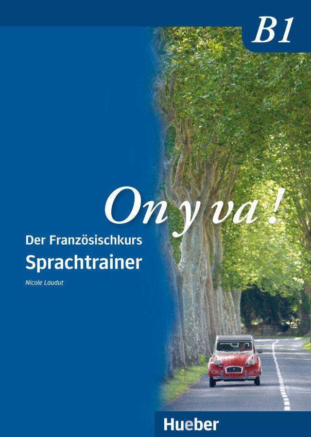Cover: 9783190633548 | On y va ! B1. Sprachtrainer | Der Französischkurs | Nicole Laudut