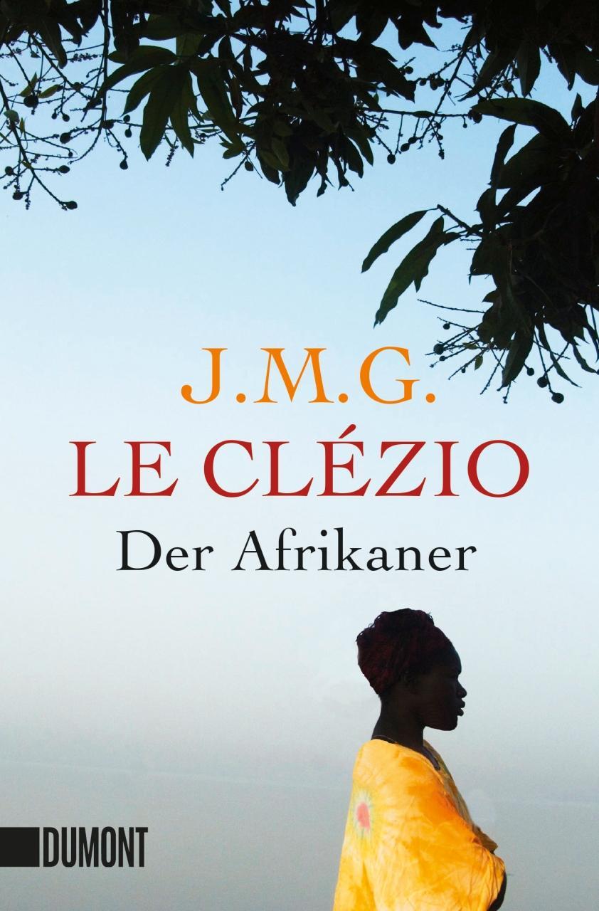 Cover: 9783832161040 | Der Afrikaner | Jean-Marie Gustave Le Clézio | Taschenbuch | Deutsch
