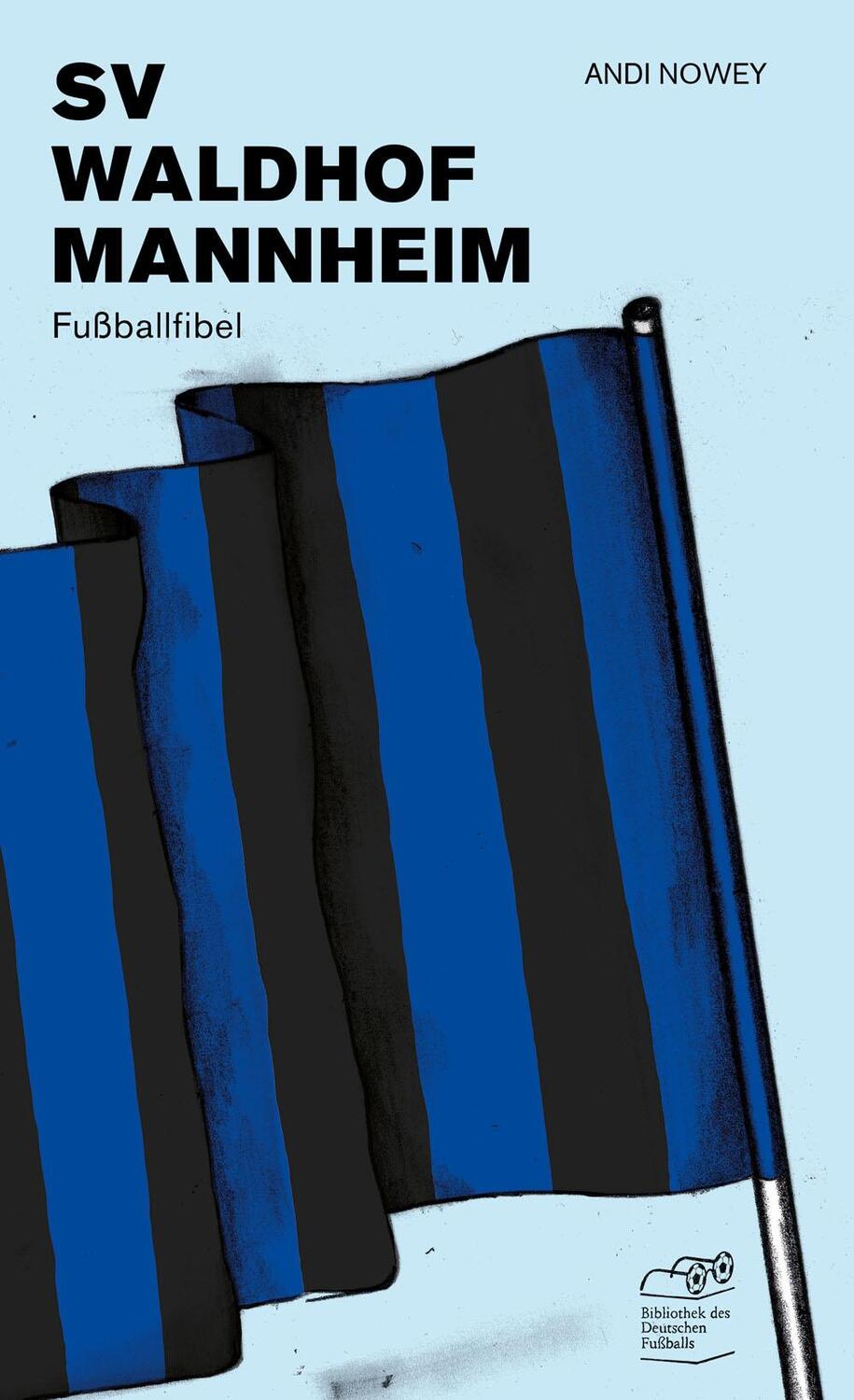 Cover: 9783944068657 | SV Waldhof Mannheim | Fußballfibel | Andi Nowey | Taschenbuch | 170 S.