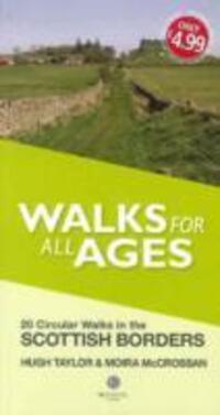 Cover: 9781909914346 | Walks for All Ages Scottish Borders | 20 Short Walks for All Ages